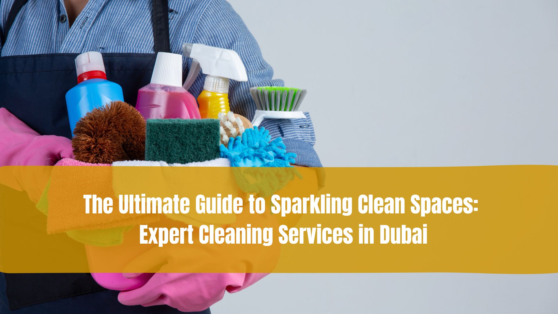 expert cleaning services in dubai